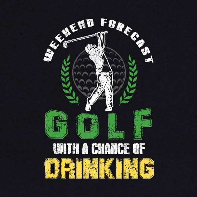 Weekend Forecast Golf With A Chance Of Drinking by Hensen V parkes